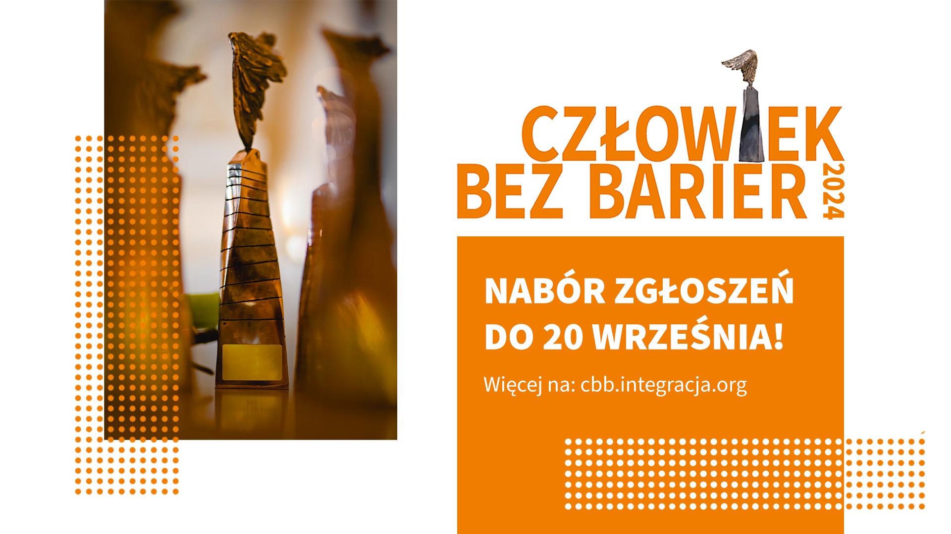 Grafika ze zdjęciem statuetki Człowiek bez barier, logotypem konkursu Człowiek bez barier 2024 z wpisanym w słowo człowiek zdjęciem statuetki, na pomarańczowej apli biały napis: nabór zgłoszeń do 20 września więcej na: cbb.integracja.org